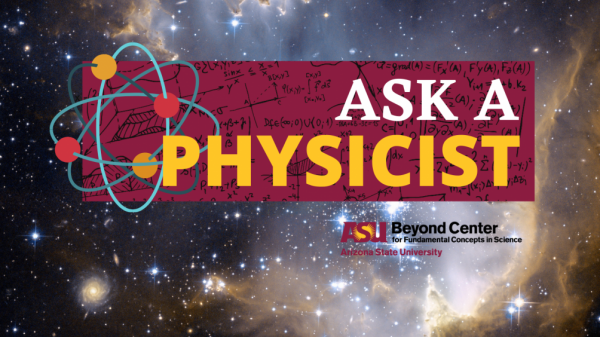 Title reads: "Ask A Physicist"