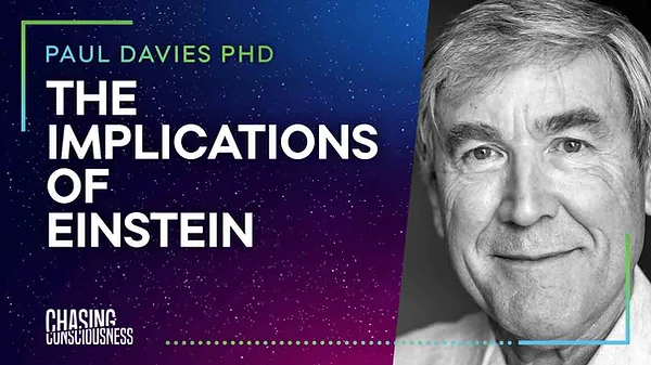 In bold white text reads :The Implications of Einstein. Photo of Paul Davies in black and white on far right of image.